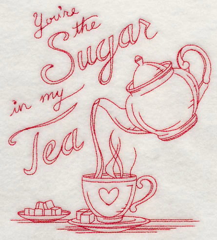 You're the Sugar in My Tea  (Redwork) - Image 2